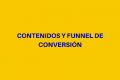 CONTENIDOS Y FUNNEL DE CONVERSIÓN