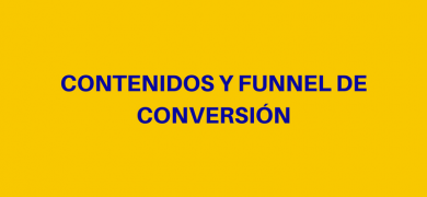 CONTENIDOS Y FUNNEL DE CONVERSIÓN